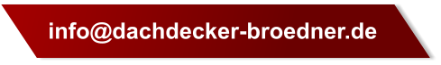 info@dachdecker-broedner.de